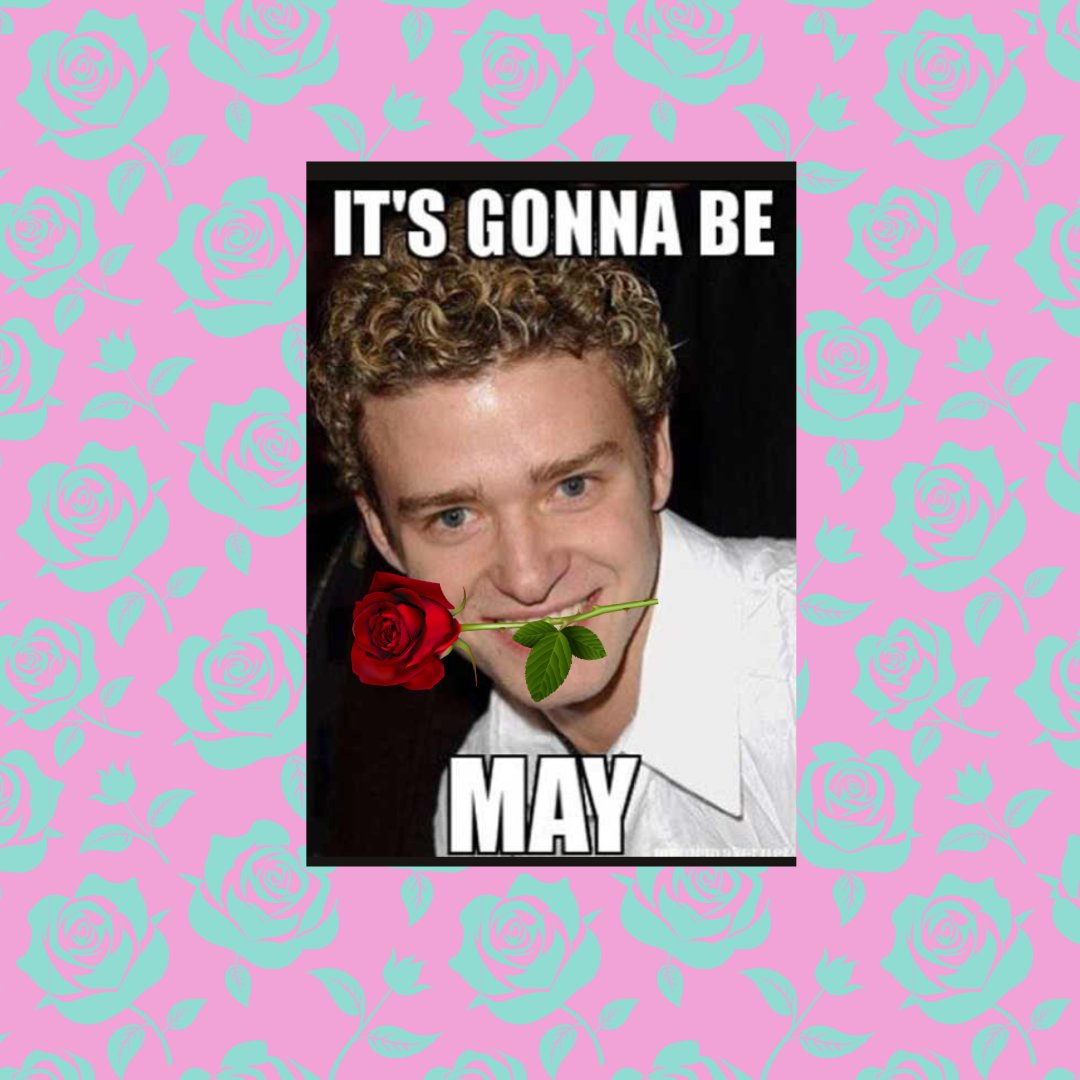 It's Gonna Be MAY!